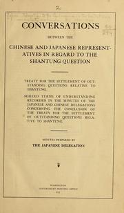 Cover of: Conversations between the Chinese and Japanese representatives in regard to the Shantung question. by Japan. Delegation to the Conference on the limitation of armament, Washington, D.C., 1921-1922.