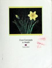 Cover of: Core concepts in health by [compiled by] Paul M. Insel, Walton T. Roth.