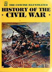Cover of: The concise illustrated history of the Civil War by James I. Robertson