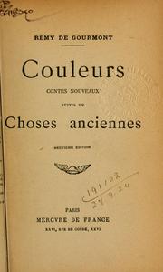 Cover of: Couleurs: contes nouveaux, suivis de Choses anciennes.
