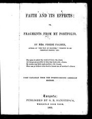 Cover of: Faith and its effects, or, Fragments from my portfolio