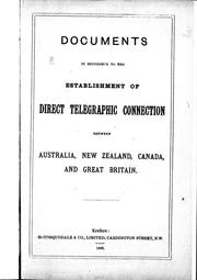 Cover of: Documents in reference to the establishment of direct telegraphic connection between Australia, New Zealand, Canada and Great Britain