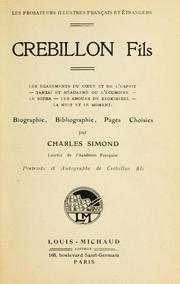 Cover of: Crébillon fils.: Biographie, bibliographie, pages choisies par Charles Simond.