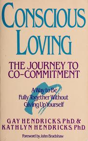 Cover of: Conscious loving: the journey to co-commitment