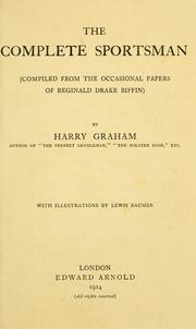 Cover of: The complete sportsman (compiled from the occassional papers of Reginald Drake Biffin)