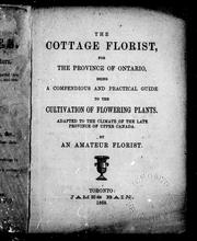 Cover of: The cottage florist, for the province of Ontario by by an amateur florist