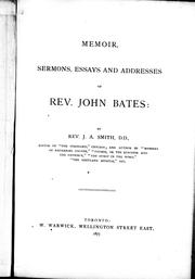 Cover of: Memoir, sermons, essays and addresses of Rev. John Bates