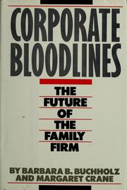 Cover of: Corporate bloodlines: the future of the family firm