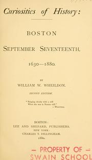 Cover of: Curiosities of history: Boston, September seventeenth, 1630-1880.