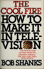 Cover of: The cool fire: how to make it in television