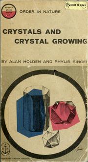 Cover of: Crystals and crystal growing by Alan Holden