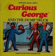 Cover of: Curious George and the dump truck.