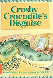 Crosby Crocodile's disguise by Marcia K. Vaughan