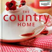 Cover of: The country home: decorative details and delicious recipes