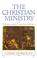 Cover of: The Christian Ministry