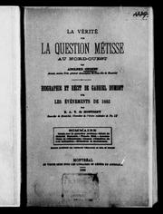 Cover of: La vérité sur la question métisse au Nord-Ouest