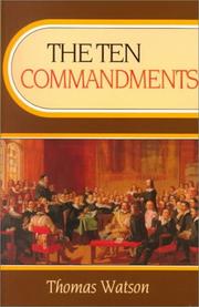 Cover of: The Ten Commandments (Body of Practical Divinity) (Body of Practical Divinity) by Thomas Watson