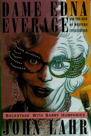 Cover of: Dame Edna Everage and the rise of Western civilisation by John Lahr