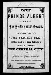 Prince Albert and the North Saskatchewan by Lorne Agricultural Society