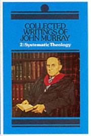 Cover of: Collected Writings of John Murray: Lectures in Systematic Theology