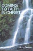 Cover of: Coming to Faith in Christ