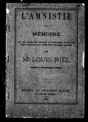 Cover of: L'amnistie: mémoire sur les causes des troubles du Nord-Ouest et sur les négociations qui ont amené leur règlement amiable