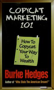 Cover of: Copycat marketing 101 by Burke Hedges