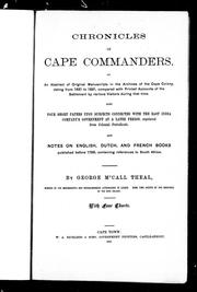 Chronicles of Cape commanders, or, An abstract of original manuscripts in the archives of the Cape colony by George McCall Theal