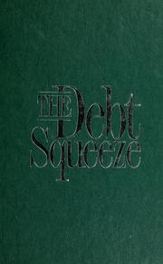 Cover of: The debt squeeze: how your family can become financially free