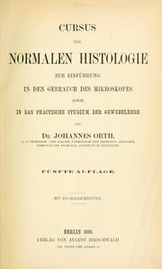 Cover of: Cursus der normalen Histologie zur Einführing in den Gebrauch des Mikroskopes, sowie in das practische Studium der Gewebelehre.