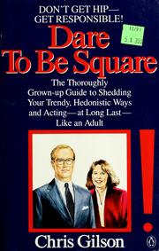 Cover of: Dare to be square by Chris Gilson