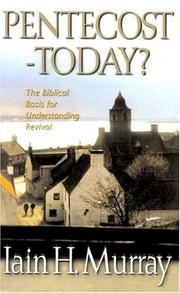 Cover of: Pentecost-Today?: The Biblical Basis for Understanding Revival