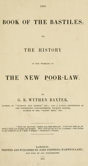 Cover of: The book of the Bastiles: or, The history of the working of the new poor law