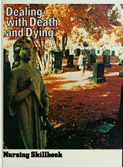 Cover of: Dealing with death and dying by Sheila Lelly Blake