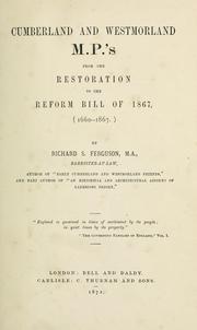 Cover of: Cumberland and Westmorland M. P.'s from the restoration to the Reform Bill of 1867, (1660-1867.)