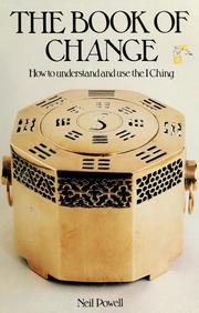 Cover of: The Book of change: how to understand and use the I ching