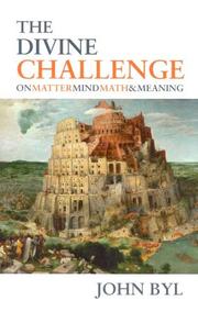 Cover of: The Divine Challenge: On Matter, Mind, Math & Meaning