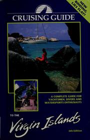 Cover of: The Cruising guide to the Virgin Islands: a complete guide for yachtsmen, divers and watersport enthusiasts