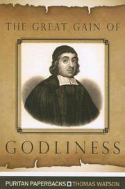 Cover of: The Great Gain of Godliness: Practical Notes on Malachi 3:16-18 (Puritan Paperback)