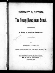 Cover of: Rodney Merton, the young newspaper scout: a story of the Riel Rebellion