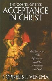 The gospel of free acceptance in Christ : an assessment of the Reformation and 'new perspectives' on Paul