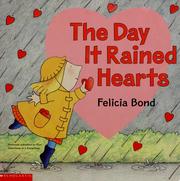 Cover of: The day it rained hearts by Felicia Bond