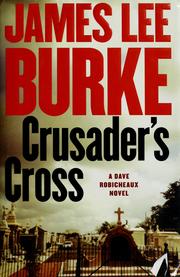 Cover of: Crusader's cross: a Dave Robicheaux novel