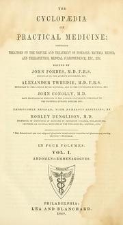 The cyclopaedia of practical medicine by Sir John Forbes, M.D., F.R.S., Alexander Tweedie, John Conolly, Forbes, John Sir