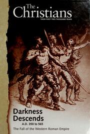 Cover of: Darkness descends: A.D. 350 to 565, the fall of the Western Roman Empire.