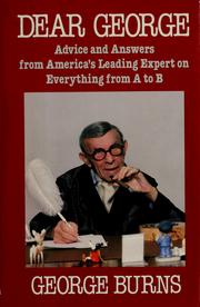 Cover of: Dear George: advice & answers from America's leading expert on everything from A to B