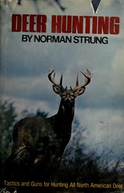Cover of: Deer hunting: tactics and guns for hunting all North American deer.
