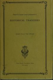 Cover of: Daniel Casper von Lohenstein's historical tragedies.