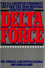 Delta Force by Charlie A. Beckwith
