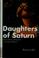Cover of: Daughters of Saturn